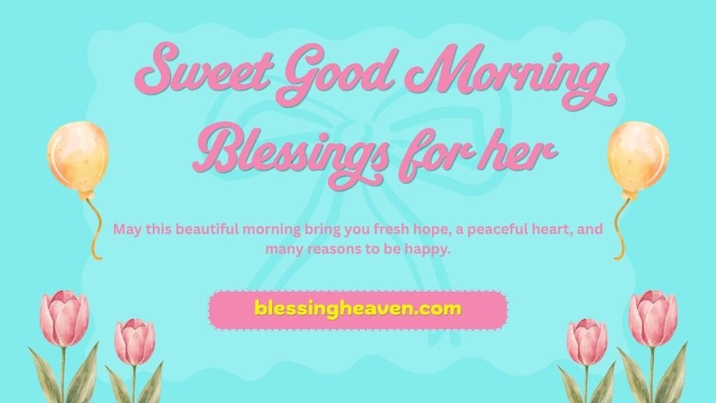 Sweet Good Morning Blessings for Her
