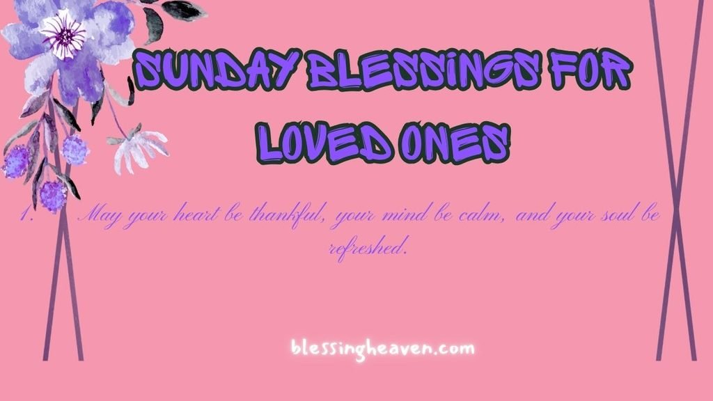 Sunday Blessings for Loved Ones