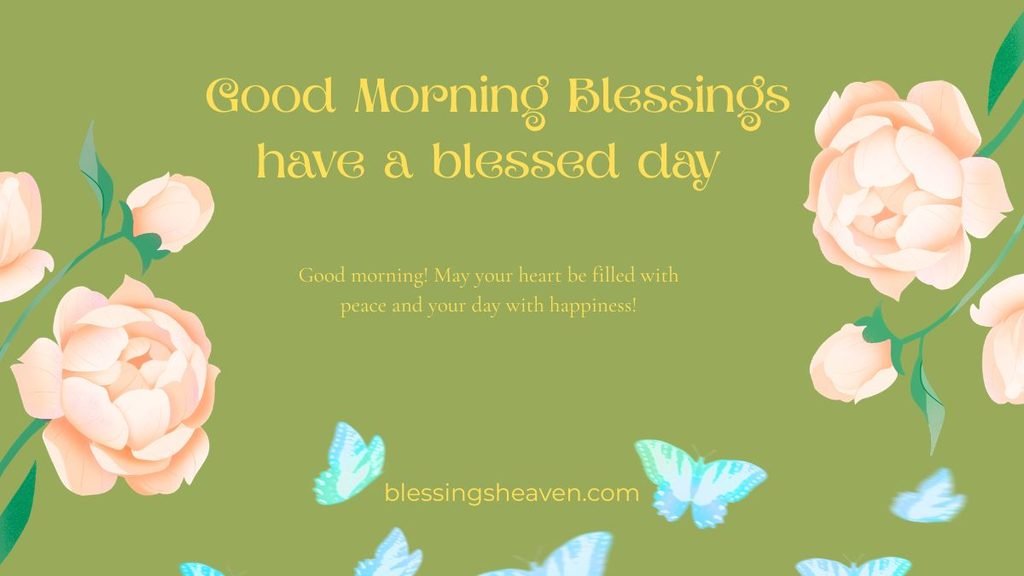 Good Morning, Have a Blessed Day