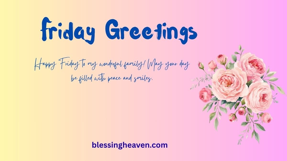 Happy Friday Messages and Wishes for Everyone in Your Life