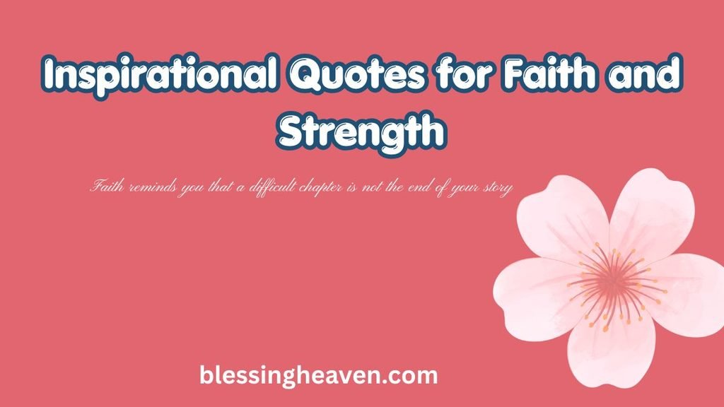 20 Inspirational Quotes for Faith and Strength