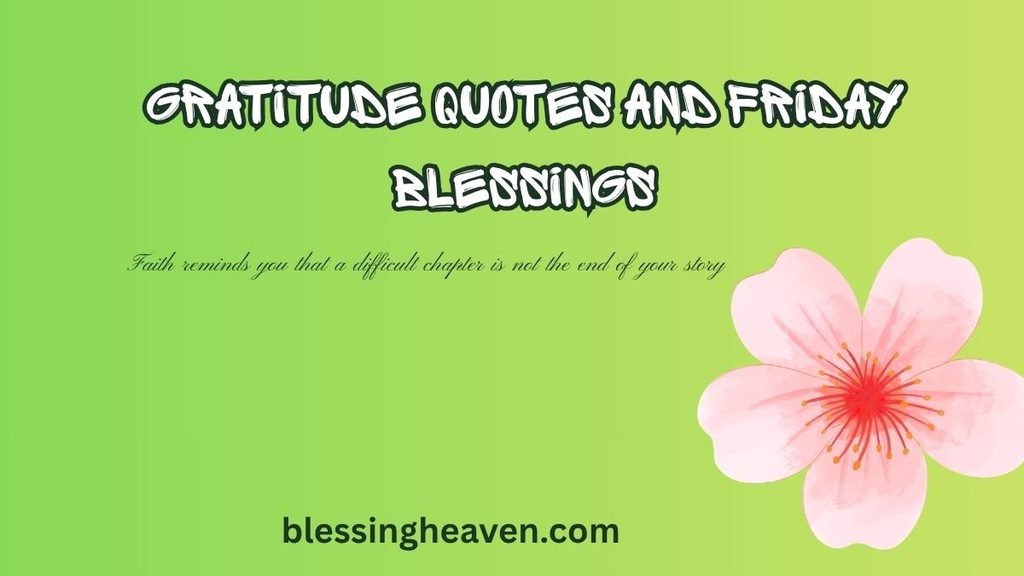 Gratitude Quotes and Friday Blessings