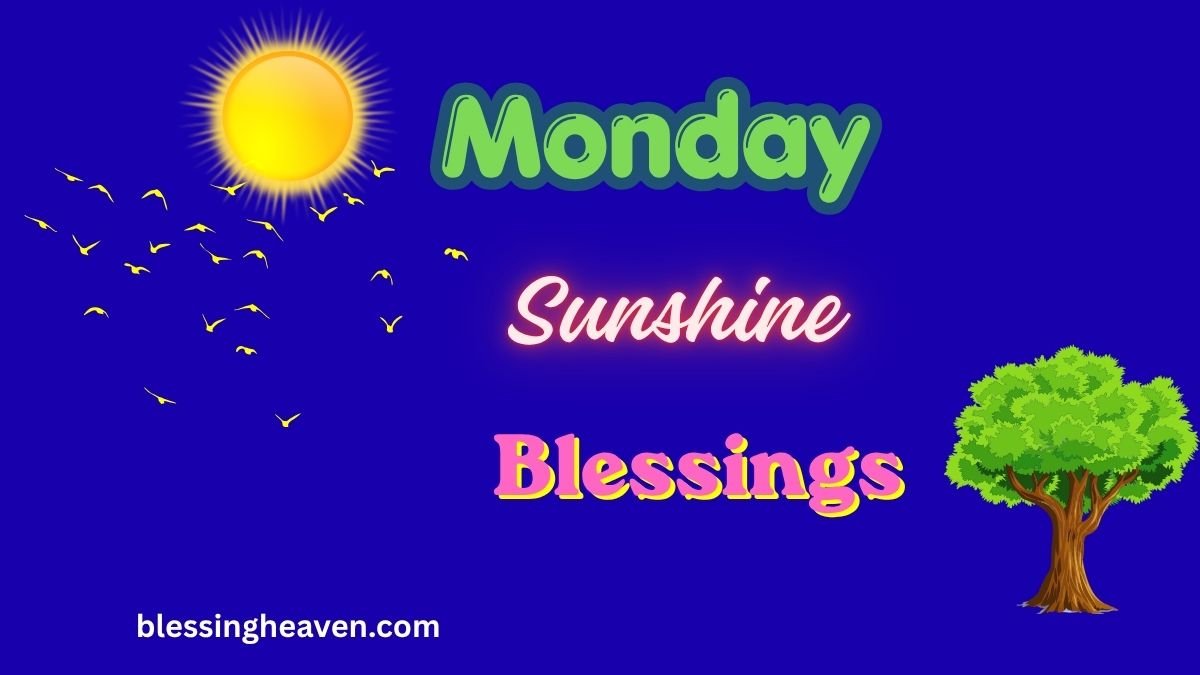 Monday Morning Sunshine Blessings