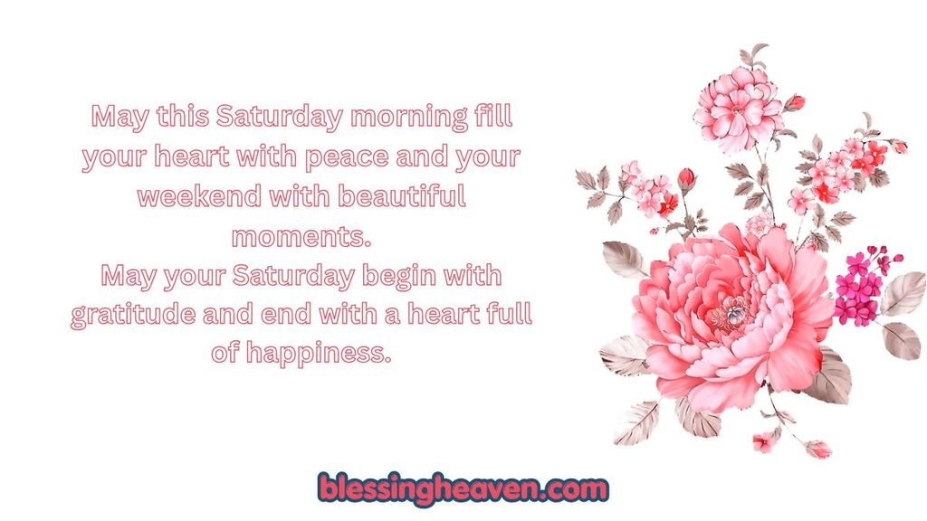 Saturday Morning Blessings for a Peaceful Weekend