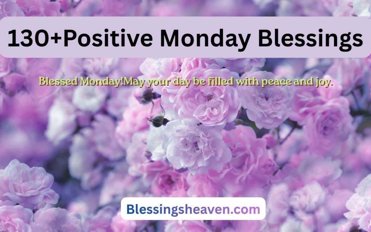 Positive Monday blessings images, quotes, and prayers for a happy and blessed week