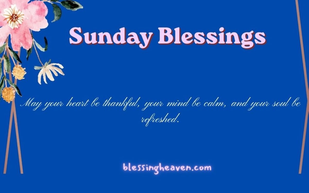 Beautiful Sunday Blessings for Friends and Loved Ones