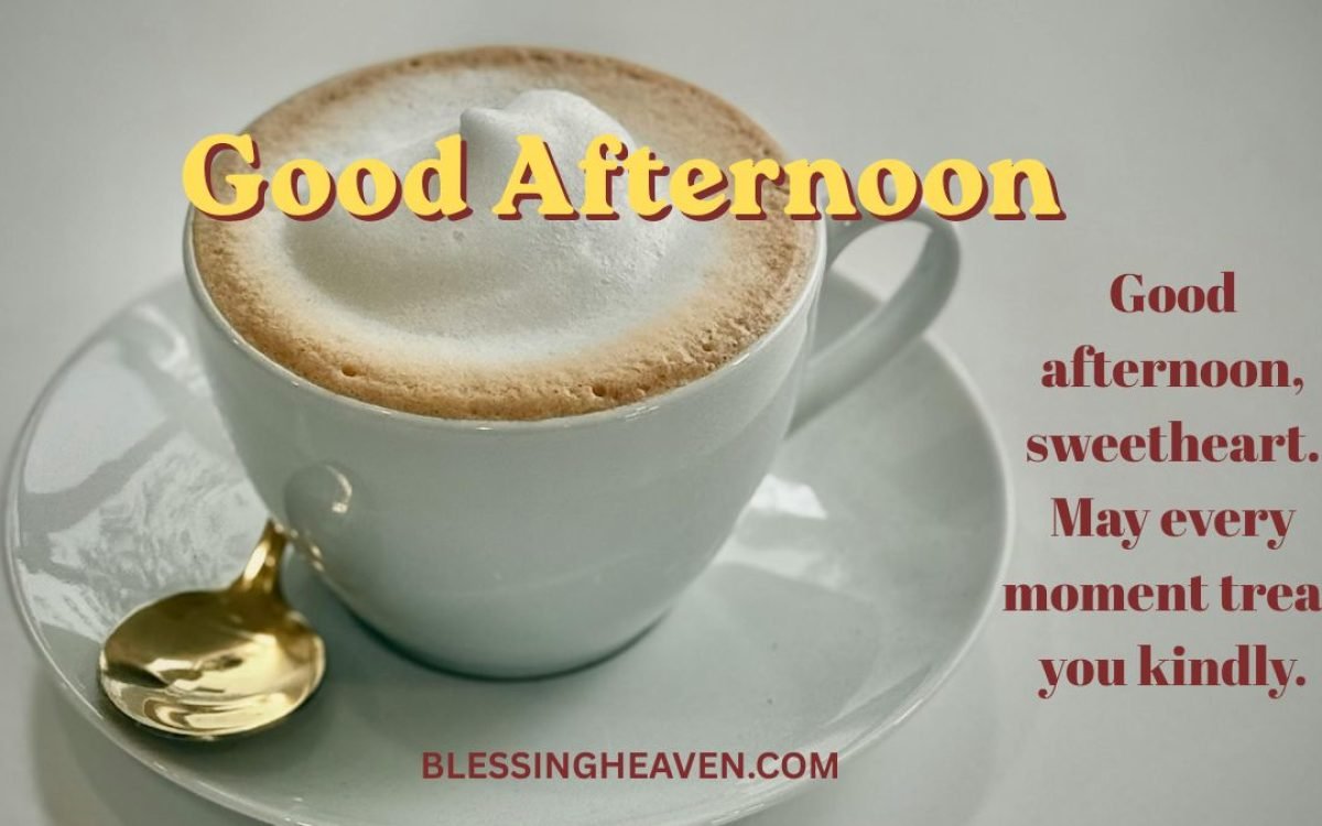 good afternoon blessings wishes and prayers for her