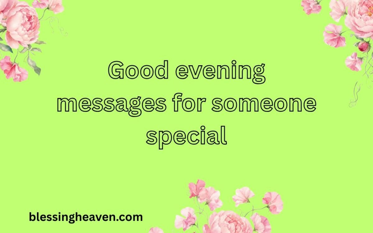 good evening messages for someone special