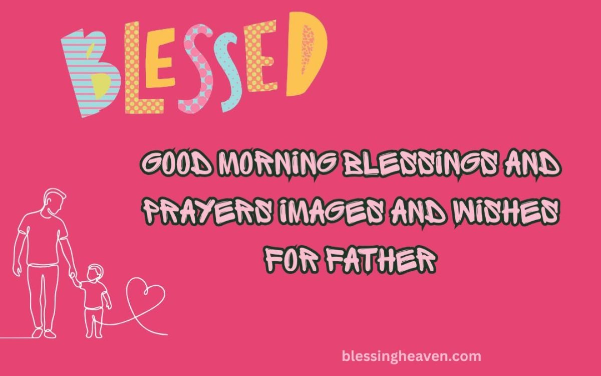 good morning blessings and prayers images and wishes for father