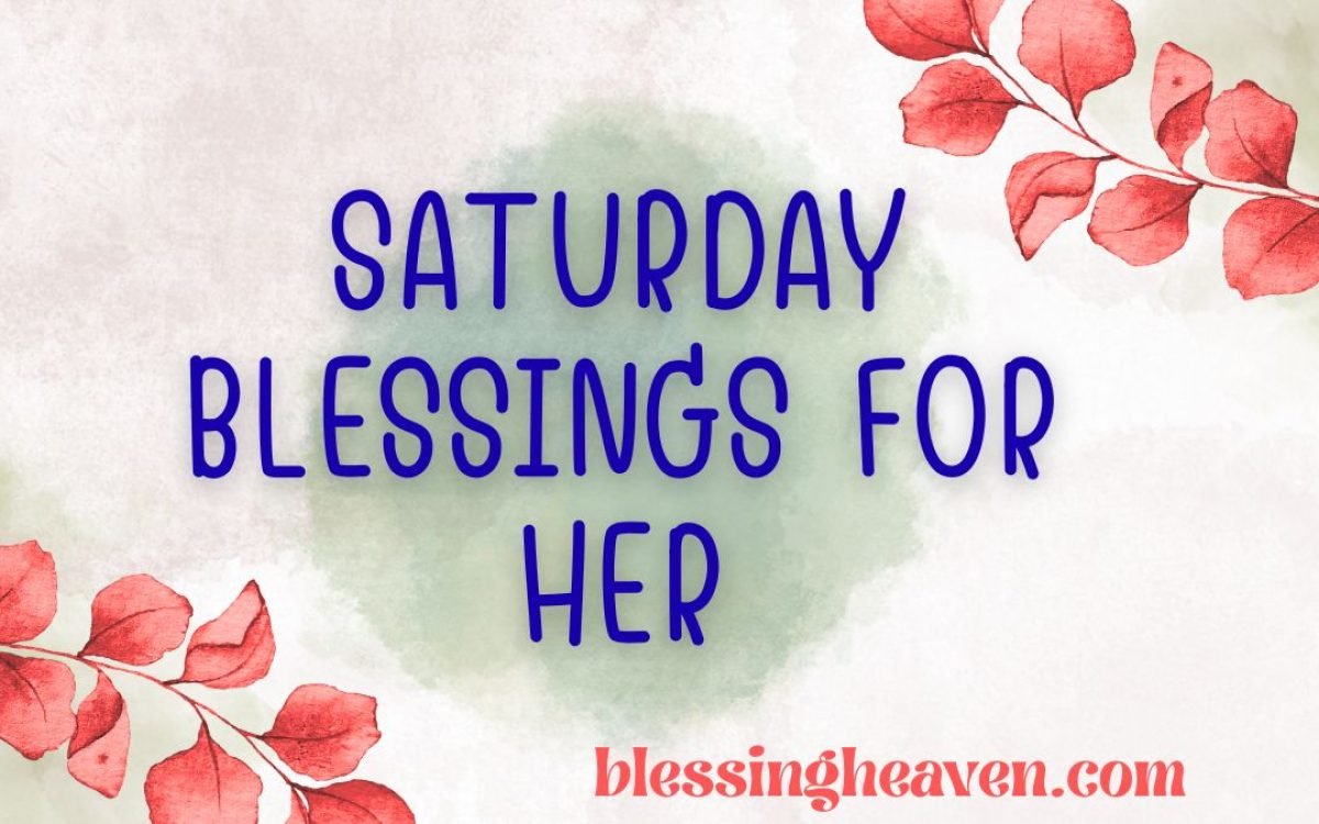 Happy Saturday Blessings, Prayers and Wishes for Her
