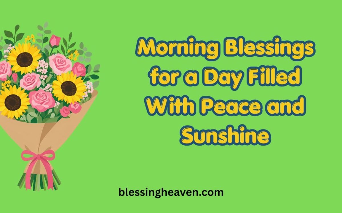 morning blessings for a day filled with peace and sunshine